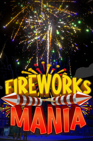 Fireworks Mania Free Download Unfitgirl