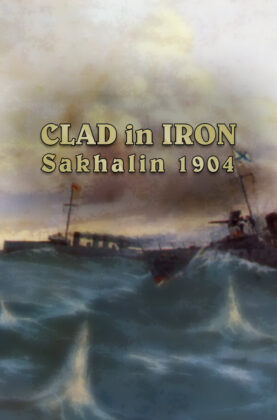 Clad in Iron Sakhalin 1904 Free Download Unfitgirl