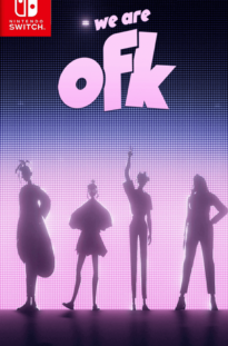 We Are OFK Switch NSP Free Download Unfitgirl